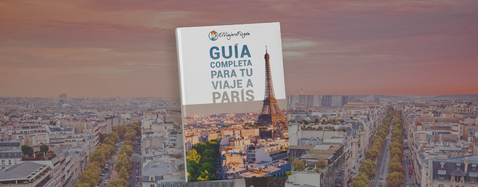 Descarga la guia de Guía completa para tu viaje a París